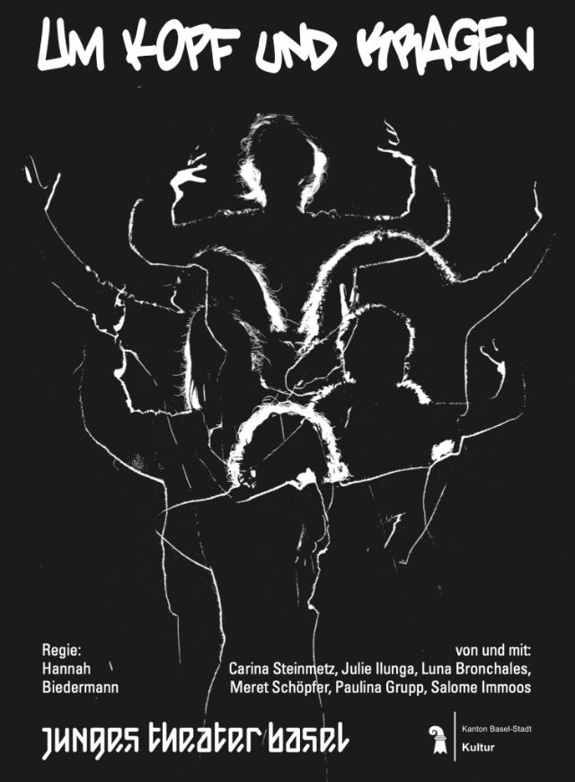 Das schwarz-weisse Plakat des Theaters "Um Kopf und Kragen" zeigt 5 Schauspielerinnen. Von diesen sieht man die Umrandungen. Gesichtszüge sind nicht erkennbar.